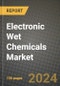 2024 Electronic Wet Chemicals Market Outlook Report: Industry Size, Market Shares Data, Insights, Growth Trends, Opportunities, Competition 2023 to 2031 - Product Thumbnail Image