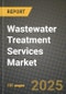 2024 Wastewater Treatment Services Market Outlook Report: Industry Size, Market Shares Data, Insights, Growth Trends, Opportunities, Competition 2023 to 2031 - Product Thumbnail Image