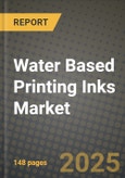 2024 Water Based Printing Inks Market Outlook Report: Industry Size, Market Shares Data, Insights, Growth Trends, Opportunities, Competition 2023 to 2031- Product Image