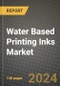 2024 Water Based Printing Inks Market Outlook Report: Industry Size, Market Shares Data, Insights, Growth Trends, Opportunities, Competition 2023 to 2031 - Product Image