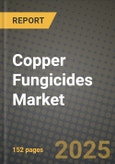 2024 Copper Fungicides Market Outlook Report: Industry Size, Market Shares Data, Insights, Growth Trends, Opportunities, Competition 2023 to 2031- Product Image