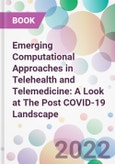 Emerging Computational Approaches in Telehealth and Telemedicine: A Look at The Post COVID-19 Landscape- Product Image