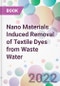 Nano Materials Induced Removal of Textile Dyes from Waste Water - Product Image
