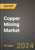 2024 Copper Mining Market Outlook Report: Industry Size, Market Shares Data, Insights, Growth Trends, Opportunities, Competition 2023 to 2031- Product Image