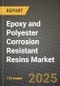 2024 Epoxy and Polyester Corrosion Resistant Resins Market Outlook Report: Industry Size, Market Shares Data, Insights, Growth Trends, Opportunities, Competition 2023 to 2031 - Product Image