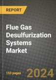 2024 Flue Gas Desulfurization Systems Market Outlook Report: Industry Size, Market Shares Data, Insights, Growth Trends, Opportunities, Competition 2023 to 2031- Product Image