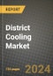 2024 District Cooling Market Outlook Report: Industry Size, Market Shares Data, Insights, Growth Trends, Opportunities, Competition 2023 to 2031 - Product Image