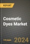 2023 Cosmetic Dyes Market Outlook Report - Market Size, Market Split, Market Shares Data, Insights, Trends, Opportunities, Companies: Growth Forecasts by Product Type, Application, and Region from 2022 to 2030 - Product Image