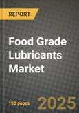 2024 Food Grade Lubricants Market Outlook Report: Industry Size, Market Shares Data, Insights, Growth Trends, Opportunities, Competition 2023 to 2031- Product Image