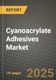 2024 Cyanoacrylate Adhesives Market Outlook Report: Industry Size, Market Shares Data, Insights, Growth Trends, Opportunities, Competition 2023 to 2031- Product Image