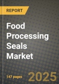 2024 Food Processing Seals Market Outlook Report: Industry Size, Market Shares Data, Insights, Growth Trends, Opportunities, Competition 2023 to 2031- Product Image