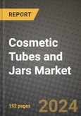 2024 Cosmetic Tubes and Jars Market Outlook Report: Industry Size, Market Shares Data, Insights, Growth Trends, Opportunities, Competition 2023 to 2031- Product Image