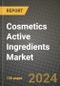 2024 Cosmetics Active Ingredients Market Outlook Report: Industry Size, Market Shares Data, Insights, Growth Trends, Opportunities, Competition 2023 to 2031 - Product Image