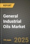 2024 General Industrial Oils Market Outlook Report: Industry Size, Market Shares Data, Insights, Growth Trends, Opportunities, Competition 2023 to 2031 - Product Image