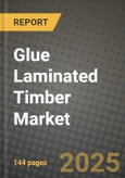 2024 Glue Laminated Timber Market Outlook Report: Industry Size, Market Shares Data, Insights, Growth Trends, Opportunities, Competition 2023 to 2031- Product Image