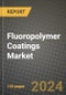 2024 Fluoropolymer Coatings Market Outlook Report: Industry Size, Market Shares Data, Insights, Growth Trends, Opportunities, Competition 2023 to 2031 - Product Image