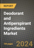 2024 Deodorant and Antiperspirant Ingredients Market Outlook Report: Industry Size, Market Shares Data, Insights, Growth Trends, Opportunities, Competition 2023 to 2031- Product Image