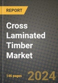 2024 Cross Laminated Timber Market Outlook Report: Industry Size, Market Shares Data, Insights, Growth Trends, Opportunities, Competition 2023 to 2031- Product Image