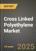 2024 Cross Linked Polyethylene (XLPE) Market Outlook Report: Industry Size, Market Shares Data, Insights, Growth Trends, Opportunities, Competition 2023 to 2031- Product Image