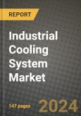 2024 Industrial Cooling System Market Outlook Report: Industry Size, Market Shares Data, Insights, Growth Trends, Opportunities, Competition 2023 to 2031- Product Image