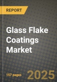 2024 Glass Flake Coatings Market Outlook Report: Industry Size, Market Shares Data, Insights, Growth Trends, Opportunities, Competition 2023 to 2031- Product Image