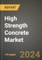 2024 High Strength Concrete Market Outlook Report: Industry Size, Market Shares Data, Insights, Growth Trends, Opportunities, Competition 2023 to 2031 - Product Image