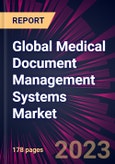 Global Medical Document Management Systems Market 2024-2028- Product Image