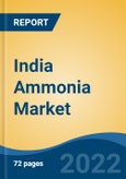 India Ammonia Market, By Grade (Anhydrous, Aqueous), By Application (Fertilizers, Chemicals, Pharmaceuticals, Electronics, Refrigeration, Household, Food, Others), By Manufacturing Process, Region, Competition Forecast & Opportunities, 2028- Product Image