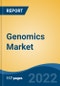 Genomics Market - Global Industry Size, Share, Trends, Opportunity, and Forecast, 2017-2027 Segmented By Products & Services (Systems & Software, Consumables, Service), By Technology, By Application, By End User, By Company, and By Region - Product Image