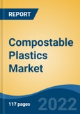 Compostable Plastics Market- Global Industry Size, Share, Trends, Opportunity & Forecast, 2017-2027 Segmented By Compostable Plastics Type (PLA, Starch Blends, PHA, PBAT, and Others), By End User Industry (Packaging, Consumer Goods, Textiles, and Others), By Company, By Region- Product Image