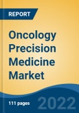 Oncology Precision Medicine Market - Global Industry Size, Share, Trends, Opportunity, and Forecast, 2017-2027 By Ecosystem, By Application and By Region- Product Image
