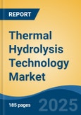 Thermal Hydrolysis Technology Market - Global Industry Size, Share, Trends, Opportunity, and Forecast, 2017-2027 Segmented By Type (Biothelys Thermal Hydrolysis, Exelys Thermal Hydrolysis), By End Use, By Solution, By Region- Product Image