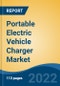 Portable Electric Vehicle Charger Market- Global Industry Size, Share, Trends, Opportunity, and Forecast, 2017-2027 Segmented By Product Type (AC Charger, DC Charger), By Vehicle Type (Two-Wheeler, Passenger Car, Commercial Vehicle) and By Region - Product Thumbnail Image