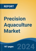 Precision Aquaculture Market - Global Industry Size, Share, Trends, Opportunity, and Forecast, 2019-2029F- Product Image