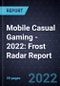 Mobile Casual Gaming - 2022: Frost Radar Report - Product Thumbnail Image