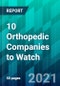 10 Orthopedic Companies to Watch - Product Thumbnail Image