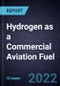 Growth Opportunities in Hydrogen as a Commercial Aviation Fuel - Product Thumbnail Image