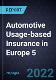Automotive Usage-based Insurance (UBI) in Europe 5 - Forecast to 2028- Product Image