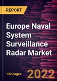 Europe Naval System Surveillance Radar Market Forecast to 2028- COVID-19 Impact and Regional Analysis- by Type and Application- Product Image