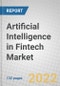 Artificial Intelligence in Fintech Market: Global Analysis and Growth Forecast to 2027 - Product Thumbnail Image