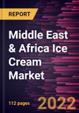 Middle East & Africa Ice Cream Market Forecast to 2028 - COVID-19 Impact and Regional Analysis - by Flavor, Category, Form, and Distribution Channel- Product Image