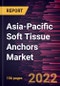 Asia-Pacific Soft Tissue Anchors Market Forecast to 2028 - COVID-19 Impact and Regional Analysis - by Type, Tying Type, Material, and End User - Product Thumbnail Image