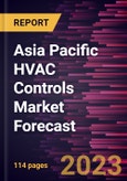 Asia Pacific HVAC Controls Market Forecast to 2030 - Regional Analysis - by Component, Installation Type, System, and End User- Product Image