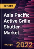 Asia Pacific Active Grille Shutter Market Forecast to 2028 - COVID-19 Impact and Regional Analysis - by Propulsion Type, Vane Type, Vehicle Type- Product Image