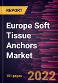 Europe Soft Tissue Anchors Market Forecast to 2028 - COVID-19 Impact and Regional Analysis - by Type, Tying Type, Material, and End User- Product Image