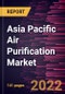 Asia Pacific Air Purification Market Forecast to 2028 - COVID-19 Impact and Regional Analysis - by Product Type and Application - Product Thumbnail Image