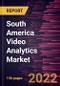 South America Video Analytics Market Forecast to 2028 - COVID-19 Impact and Regional Analysis - by Component, Deployment, Application, and Vertical - Product Thumbnail Image