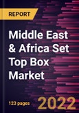 Middle East & Africa Set Top Box Market Forecast to 2028 - COVID-19 Impact and Regional Analysis - by Product and Content Quality- Product Image