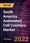 South America Automated Cell Counters Market Forecast to 2028 - COVID-19 Impact and Regional Analysis - by Type and End User - Product Thumbnail Image