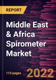 Middle East & Africa Spirometer Market Forecast to 2028 - COVID-19 Impact and Regional Analysis - by Type, Technology, and Application- Product Image
